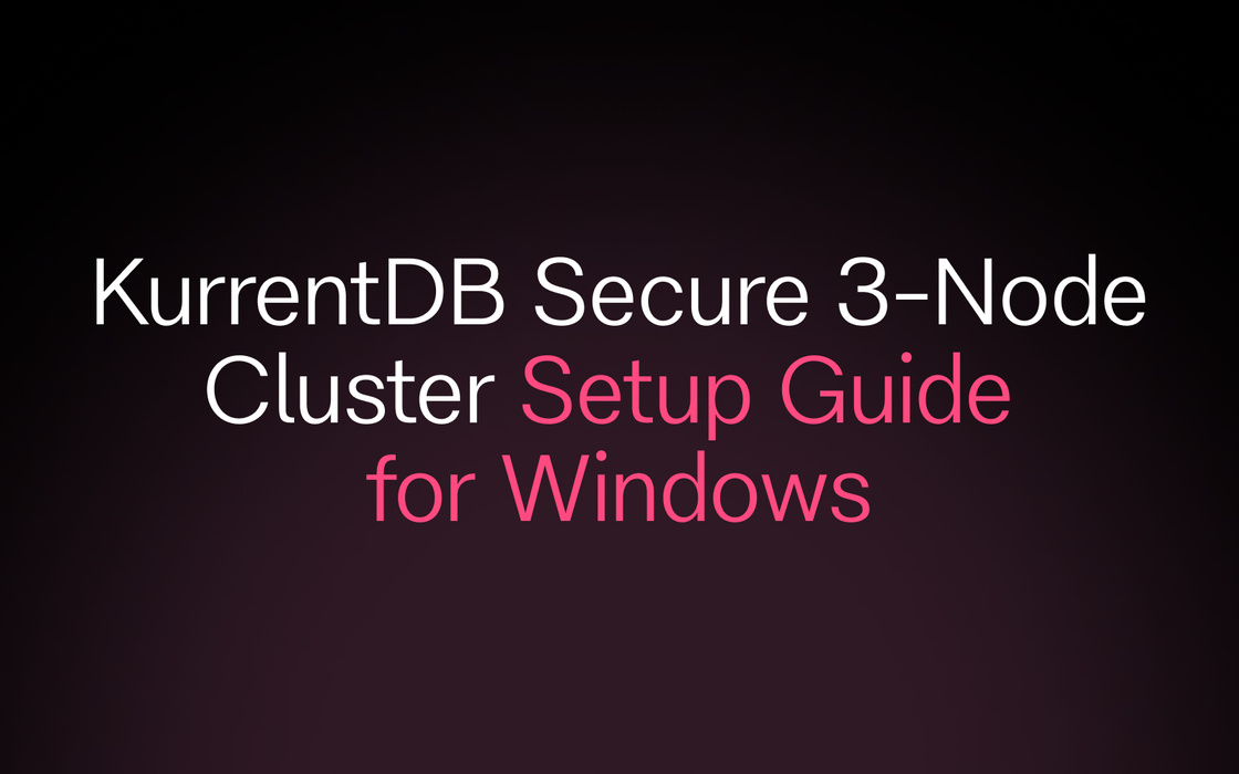 Cover for KurrentDB Secure 3-Node Cluster Setup Guide for Windows